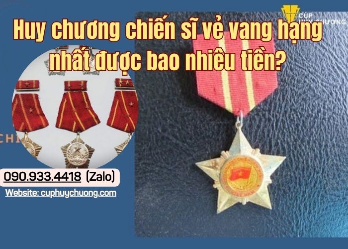 Huy chương chiến sĩ vẻ vang hạng nhất được bao nhiêu tiền