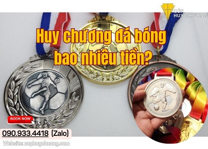 Huy chương đá bóng bao nhiêu tiền