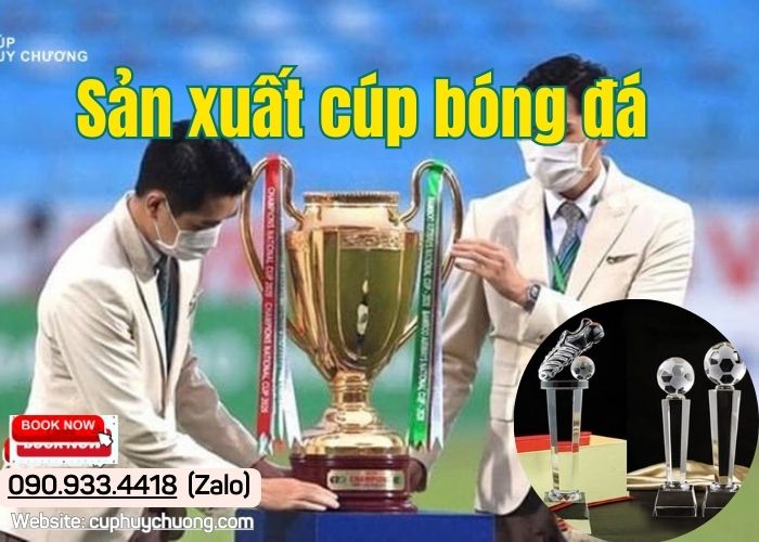 Sản xuất cúp bóng đá