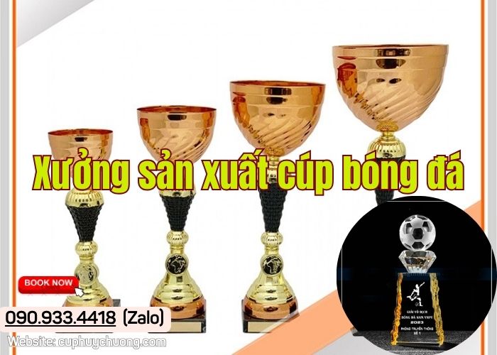 Xưởng sản xuất cúp bóng đá