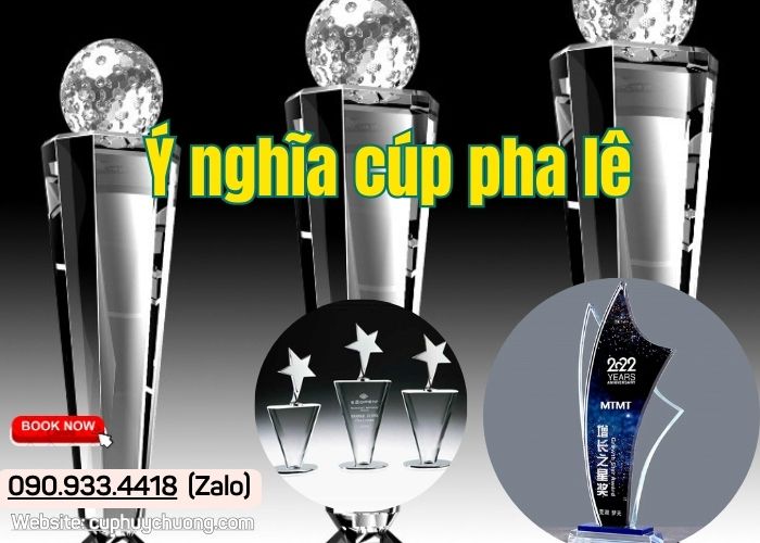 Ý nghĩa cúp pha lê (1)
