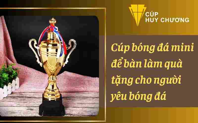 cúp bóng đá mini để bàn